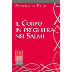 Il Corpo In Preghiera Nei Salmi Il Corpo In Preghiera Nei Salmi