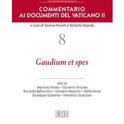 Commentario Ai Documenti Del Vaticano Ii. Gaudium Et Spes (Vol. 8) Commentario Ai Documenti Del Vaticano Ii. Gaudium Et Spes (Vol. 8)