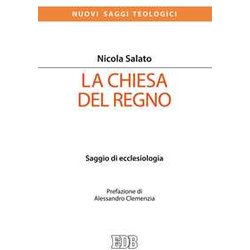 La Chiesa Del Regno. Saggio Di Ecclesiologia