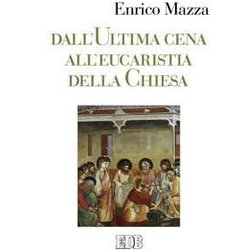 Dall'ultima Cena All'eucarestia Della Chiesa Dall'ultima Cena All'eucarestia Della Chiesa
