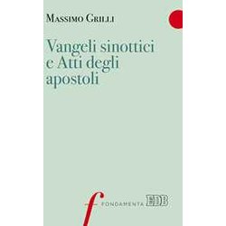 Vangeli Sinottici E Atti Degli Apostoli Vangeli Sinottici E Atti Degli Apostoli