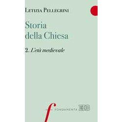 Storia Della Chiesa. L' Età Medievale (Vol. 2) Storia Della Chiesa. L' Età Medievale (Vol. 2)