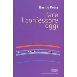 Fare Il Confessore Oggi Fare Il Confessore Oggi