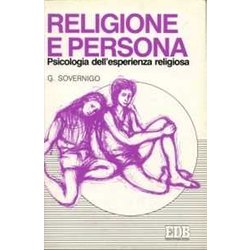 Religione E Persona. Psicologia Dell'esperienza Religiosa Religione E Persona. Psicologia Dell'esperienza Religiosa