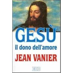 Gesù Il Dono Dell'amore Gesù Il Dono Dell'amore