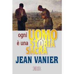 Ogni Uomo è Una Storia Sacra Ogni Uomo è Una Storia Sacra