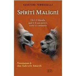 Spiriti Maligni. Chi è Il Diavolo, Qual è Il Suo Potere, Come Si Combatte Spiriti Maligni. Chi è Il Diavolo, Qual è Il Suo Potere, Come Si Combatte