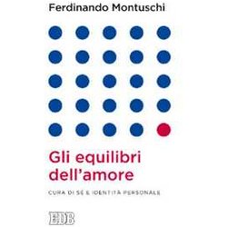 Gli Equilibri Dell'amore. Cura Di Sé E Identità Personale