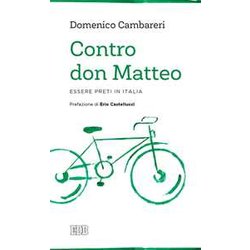 Contro Don Matteo. Essere Preti In Italia Contro Don Matteo. Essere Preti In Italia