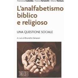 L'analfabetismo Biblico E Religioso. Una Questione Sociale L'analfabetismo Biblico E Religioso. Una Questione Sociale