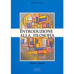 Introduzione Alla Filosofia. Storia E Sistemi Introduzione Alla Filosofia. Storia E Sistemi