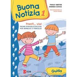 Buona Notizia. Pronti... Via! Prima Evangelizzazione Per Bambini E Famiglie. Guida. Ediz. Illustrata (Vol. 1) Buona Notizia. Pronti... Via! Prima Evangelizzazione Per Bambini E Famiglie. Guida. Ediz. Illustrata (Vol. 1)