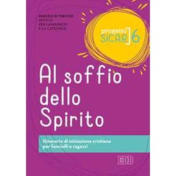 Progetto Sicar. Vol. 6: Al soffio dello Spirito. Itinerario di iniziazione cristiana per fanciulli e ragazzi.