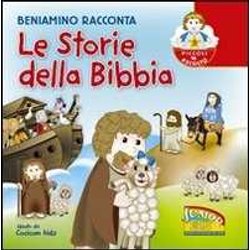Beniamino Racconta Le Storie Della Bibbia Beniamino Racconta Le Storie Della Bibbia