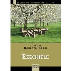 Ezechiele. Versione Interlineare In Italiano Ezechiele. Versione Interlineare In Italiano