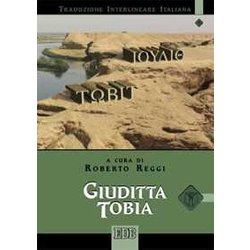 Giuditta Tobia. Versione Interlineare In Italiano Giuditta Tobia. Versione Interlineare In Italiano