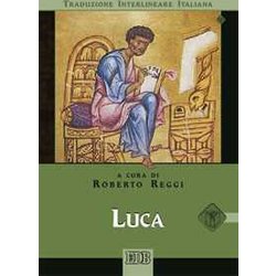 Luca. Versione Interlineare In Italiano Luca. Versione Interlineare In Italiano