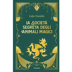 La Società Segreta Degli Animali Magici La Società Segreta Degli Animali Magici