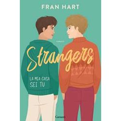 Strangers. La Mia Casa Sei Tu Strangers. La Mia Casa Sei Tu