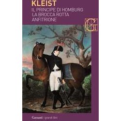 Il Principe Di Homburg – La Brocca Rotta – Anfitrione Il Principe Di Homburg – La Brocca Rotta – Anfitrione