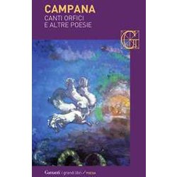 Canti Orfici E Altre Poesie Canti Orfici E Altre Poesie
