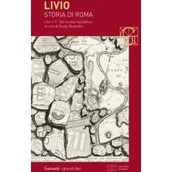 Storia Di Roma. Libri 1-2. Dai Re Alla Repubblica. Testo Latino A Fronte Storia Di Roma. Libri 1-2. Dai Re Alla Repubblica. Testo Latino A Fronte