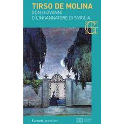 Don Giovanni O L'ingannatore Di Siviglia. Testo Spagnolo A Fronte Don Giovanni O L'ingannatore Di Siviglia. Testo Spagnolo A Fronte