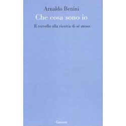 Cosa Sono Io. Il Cervello Alla Ricerca Di Sé Stesso Cosa Sono Io. Il Cervello Alla Ricerca Di Sé Stesso