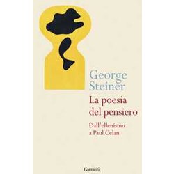 La Poesia Del Pensiero. Dall'ellenismo A Paul Celan La Poesia Del Pensiero. Dall'ellenismo A Paul Celan