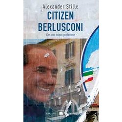 Citizen Berlusconi. Il Cavalier Miracolo. La Vita, Le Imprese, La Politica Citizen Berlusconi. Il Cavalier Miracolo. La Vita, Le Imprese, La Politica
