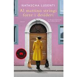 Al Mattino Stringi Forte I Desideri Al Mattino Stringi Forte I Desideri