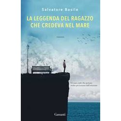 La Leggenda Del Ragazzo Che Credeva Nel Mare La Leggenda Del Ragazzo Che Credeva Nel Mare