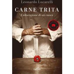 Carne Trita. L'educazione Di Un Cuoco Carne Trita. L'educazione Di Un Cuoco