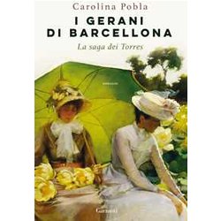 I Gerani Di Barcellona. La Saga Dei Torres I Gerani Di Barcellona. La Saga Dei Torres