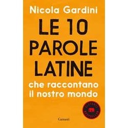 Le 10 Parole Latine Che Raccontano Il Nostro Mondo Le 10 Parole Latine Che Raccontano Il Nostro Mondo