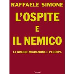 L'ospite E Il Nemico. La Grande Migrazione E L'europa L'ospite E Il Nemico. La Grande Migrazione E L'europa