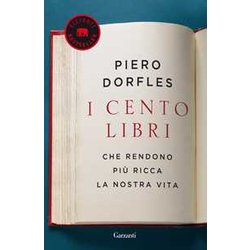 I Cento Libri Che Rendono Più Ricca La Nostra Vita I Cento Libri Che Rendono Più Ricca La Nostra Vita