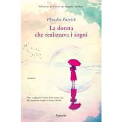 La Donna Che Realizzava I Sogni La Donna Che Realizzava I Sogni