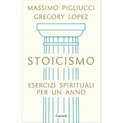 Stoicismo. Esercizi Spirituali Per Un Anno Stoicismo. Esercizi Spirituali Per Un Anno