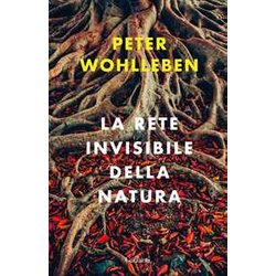 La Rete Invisibile Della Natura La Rete Invisibile Della Natura