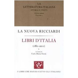 La Letteratura Italiana. Storia E Testi. Libri D'italia (1861-2011) (Vol. 1) La Letteratura Italiana. Storia E Testi. Libri D'italia (1861-2011) (Vol. 1)