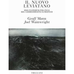 Il Nuovo Leviatano. Una Filosofia Politica Del Cambiamento Climatico Il Nuovo Leviatano. Una Filosofia Politica Del Cambiamento Climatico