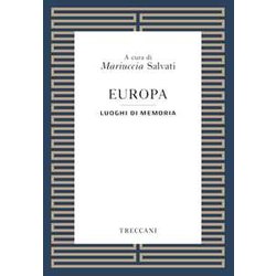 Europa. Luoghi Della Memoria Europa. Luoghi Della Memoria