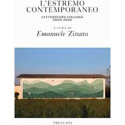 L'estremo Contemporaneo Letteratura Italiana 2000-2020