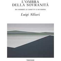 L'ombra Della Sovranità . Da Hobbes A Canetti E Ritorno