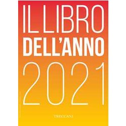 Treccani. Il Libro Dell'anno 2021 Treccani. Il Libro Dell'anno 2021