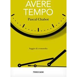 Avere Tempo. Saggio Di Cronosofia Avere Tempo. Saggio Di Cronosofia