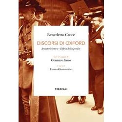 Discorsi Di Oxford. Antistoricismo E «Difesa Della Poesia». Ediz. Italiana E Inglese Discorsi Di Oxford. Antistoricismo E «Difesa Della Poesia». Ediz. Italiana E Inglese