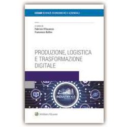 Produzione, Logistica E Trasformazione Digitale Produzione, Logistica E Trasformazione Digitale