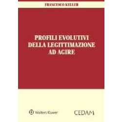 Profili Evolutivi Della Legittimazione Ad Agire Profili Evolutivi Della Legittimazione Ad Agire